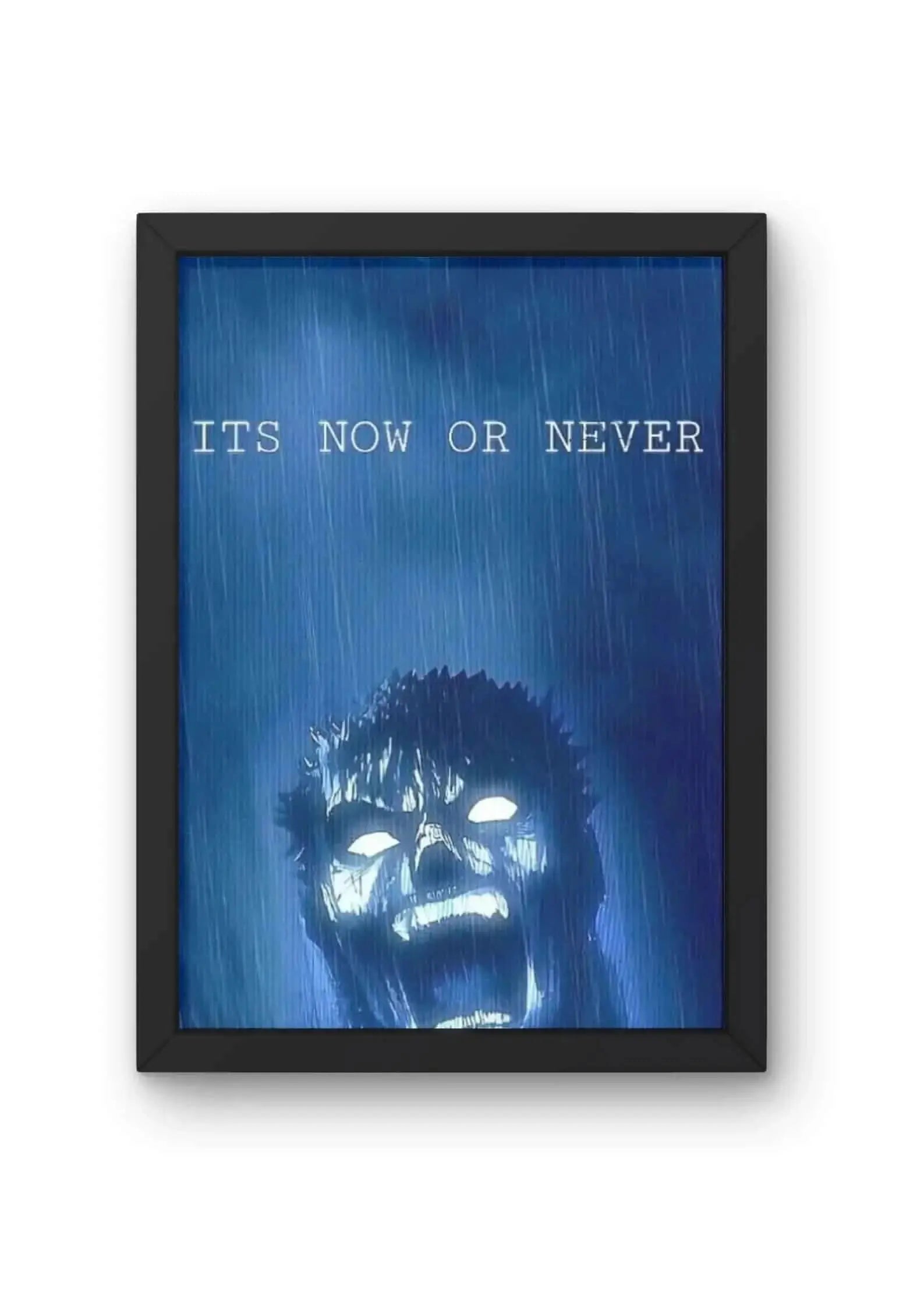 Its Now or Never Quote Poster CLADURE