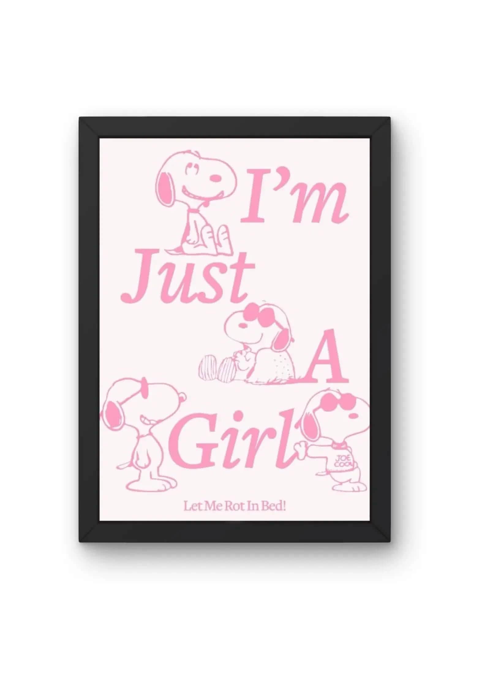 "\"I'm Just A Girl\" Snoopy Poster product_type CLADURE"