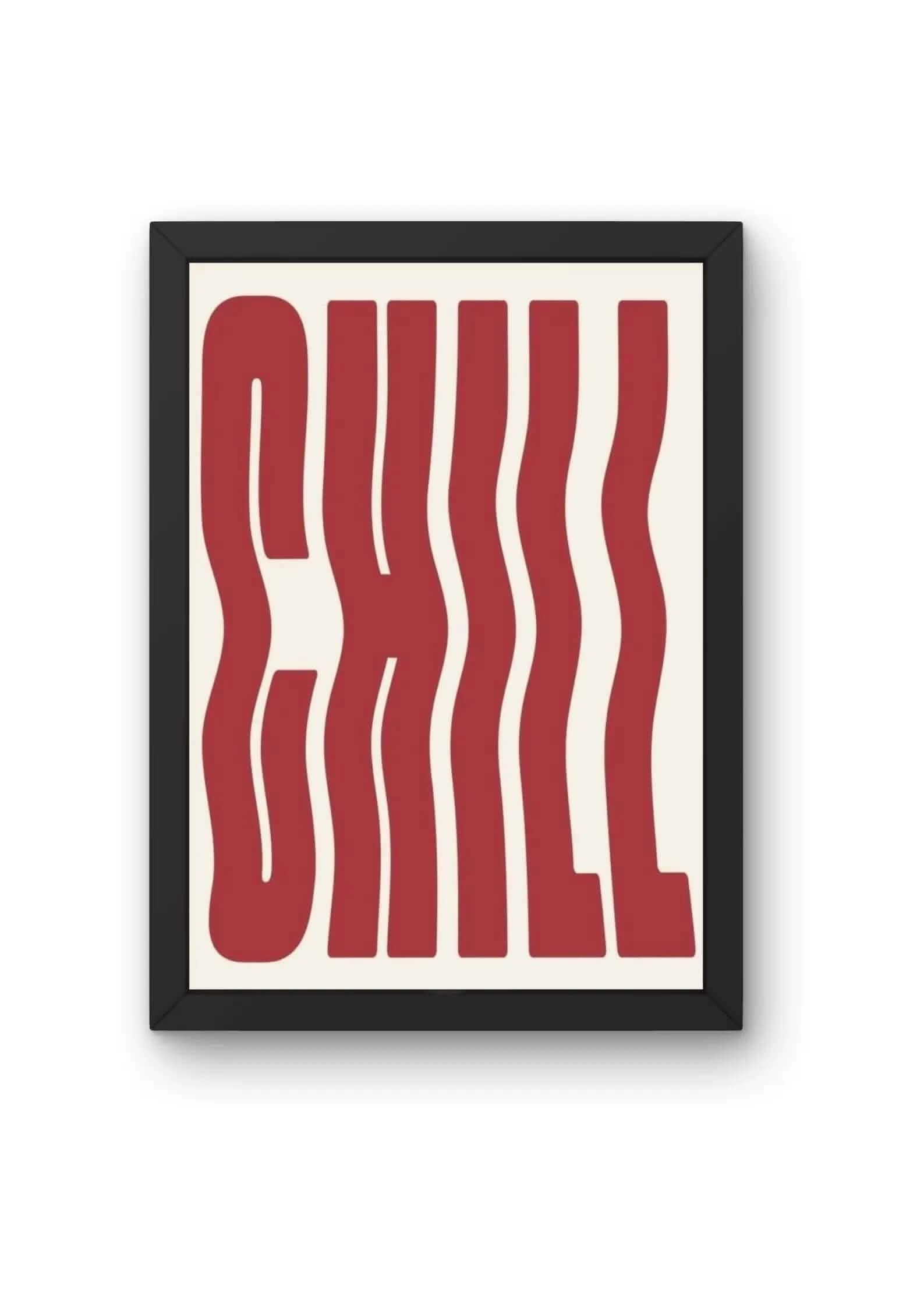 "\"Chill\" Wavy Type Poster product_type CLADURE"
