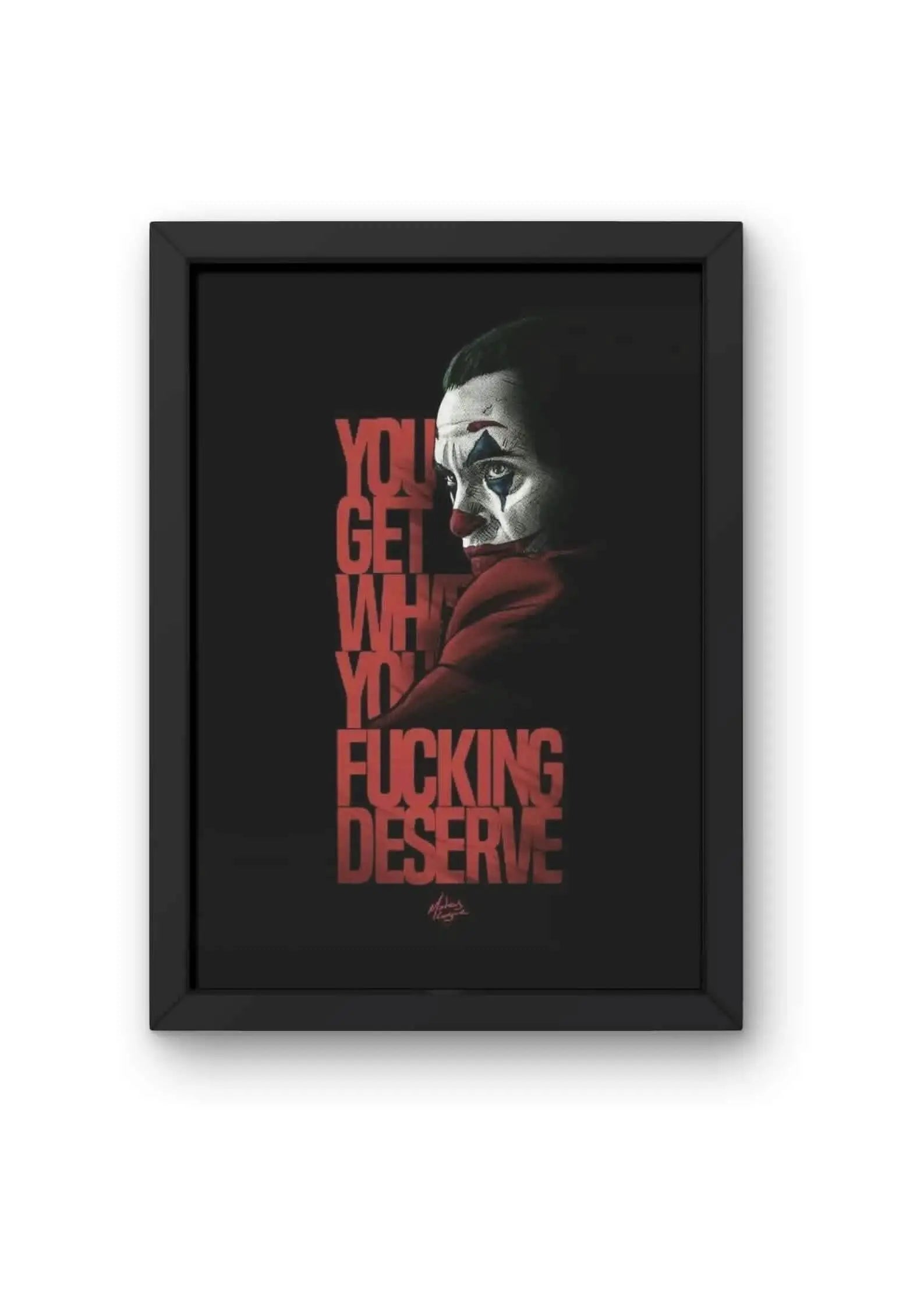 Joker: You Get What You Deserve Quote Poster CLADURE