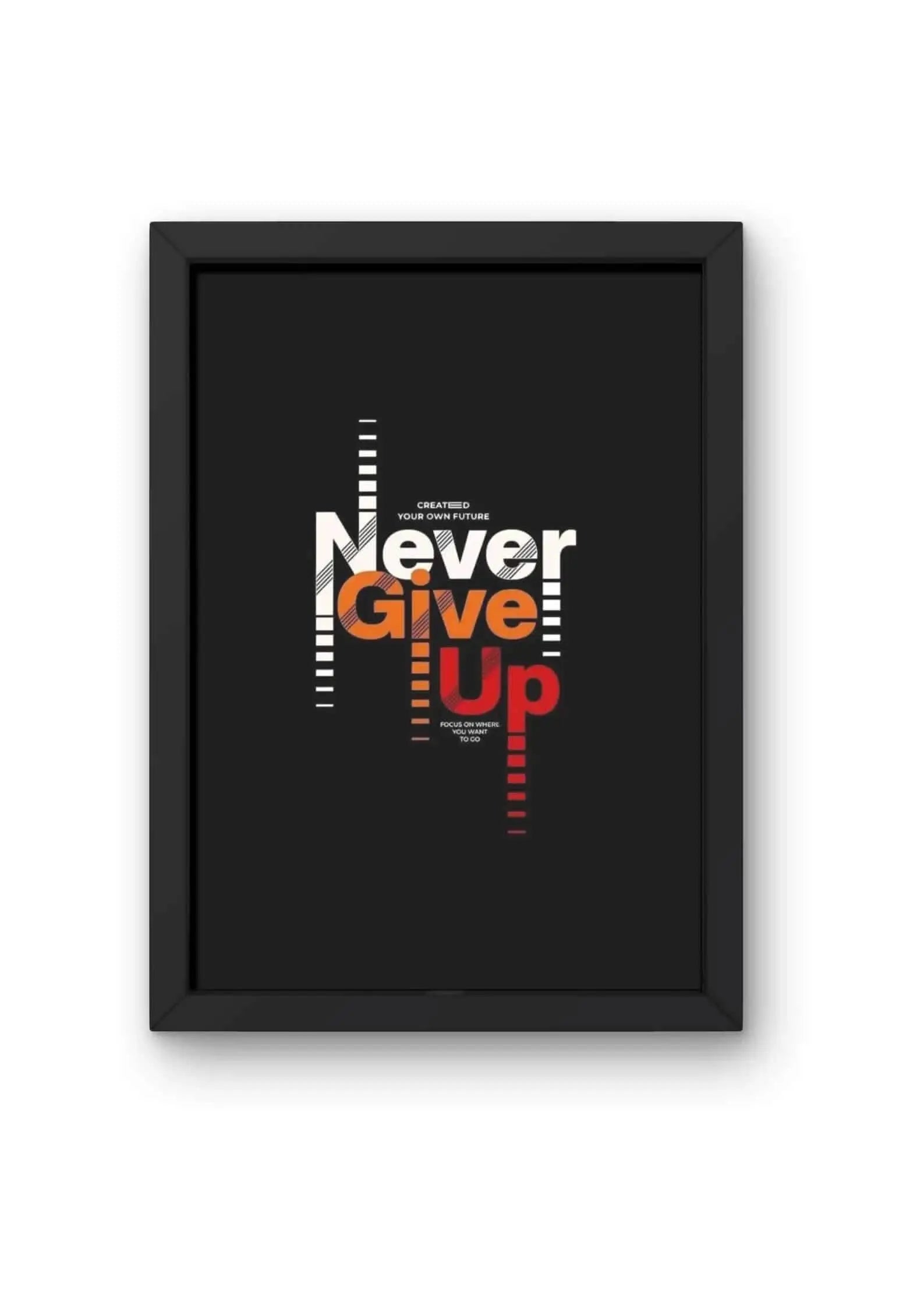 Never Give Up 2.0 Quote Poster CLADURE