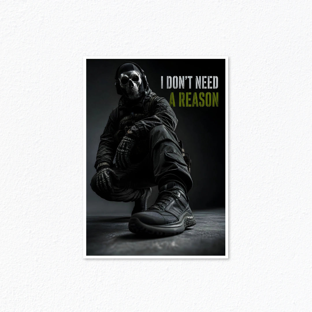 Ghost "I Don't Need A Reason" Tactical Poster (Call of Duty) Cladure