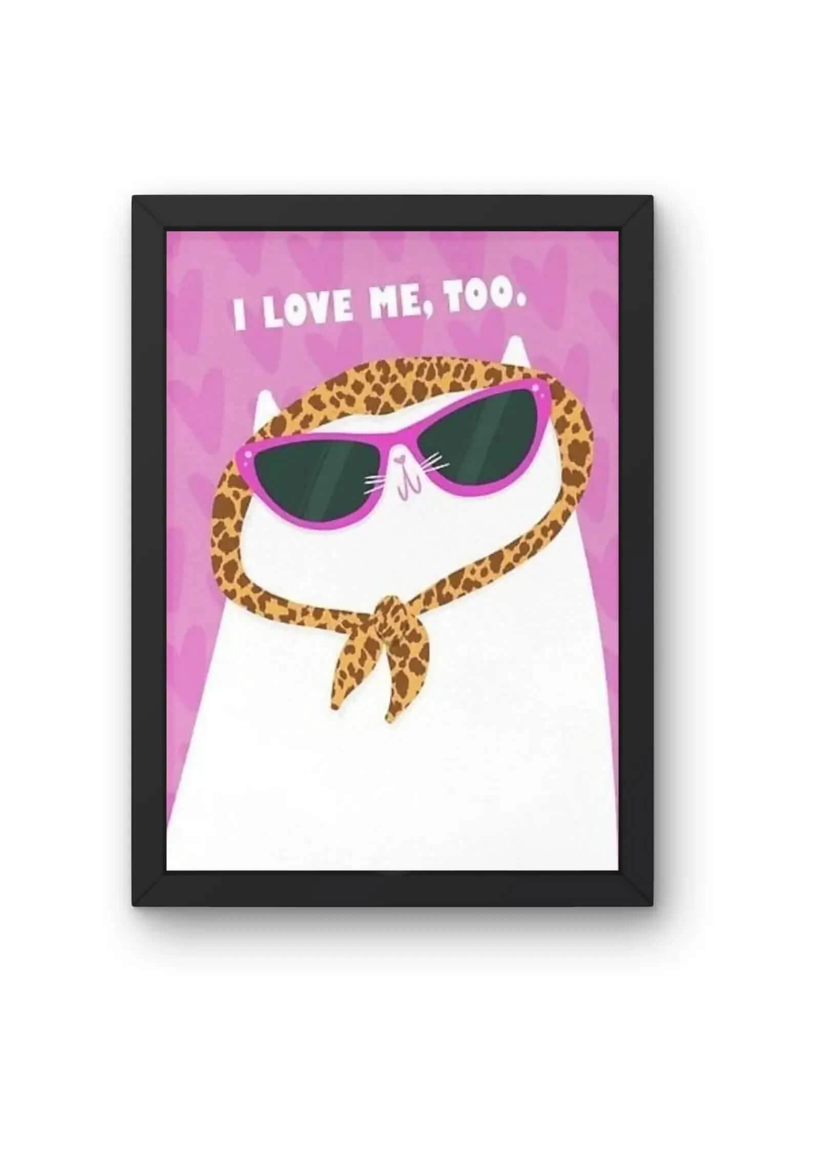 "\"I Love Me, Too\" Cool Cat Poster product_type CLADURE"
