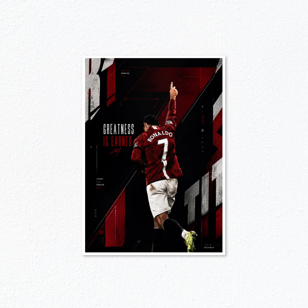 Greatness Is Earned – Cristiano Ronaldo Football Poster